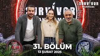 Survivor Panorama 31. Bölüm | 13 Şubat 2025 @SurvivorPanorama