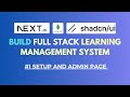 Setting Up the LMS Project & Admin Pages in Next.js | Learning Management System