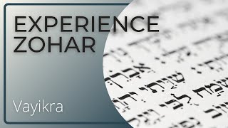 Experience Zohar: Vayikra