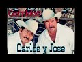 Carlos Y Jose   Corridos