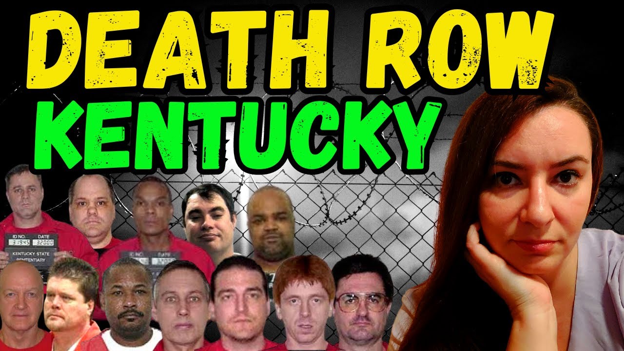 All People On DEATH ROW Waiting For Their EXECUTION - KENTUCKY Part 1 ...