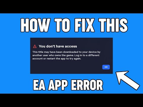 How to Fix “you don’t have access” error in EA Desktop App