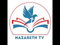 NAZARETH TV - T.A.G - NYAKATO,MWANZA,TANZANIA