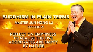 Buddhism in Plain Terms by Master Jun Hong Lu (English subtitle) Episode 29 卢台长白话佛法（第二十九集）中英字幕