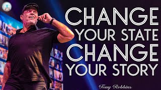 Tony Robbins Motivation 2023 - Change Your State, Change your Story