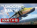 THE SHOOTING RANGE 269: Soviet A-10 / War Thunder