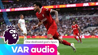 FULL VAR AUDIO: Luis Diaz DISALLOWED goal | Astro SuperSport