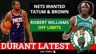 REPORT: Robert Williams OFF LIMITS In A Kevin Durant Trade +  KD Prefers Boston! Celtics Rumors
