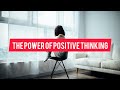 The Power Of Positive Thinking and Affirmation.