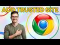 How To Add Trusted Site To Google Chrome [2026 Guide]