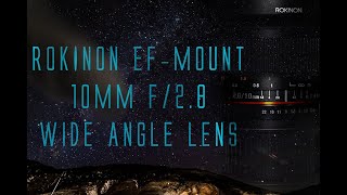 Rokinon 10MM For Canon APS-C sensor, amazing lens for everything