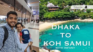 ঢাকা টু কোহ-সামুই | থাইল্যান্ড | Dhaka To Koh Samui With Infant