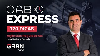 OAB Express: Dicas Sobre Agências Reguladoras para a 1ª fase do Exame da OAB!