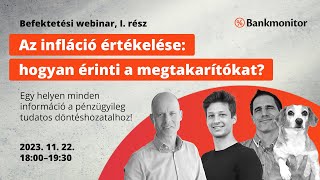 Befektetési webinár (2023.11.22.) - I. rész: Az infláció értékelése: hogyan érinti a megtakarítókat?