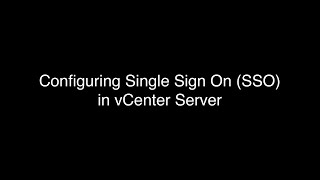 Configuring vCenter Server 7 Single Sign On