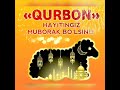 🌙🥳ЯҚИНЛАРИМ «ҚУРБОН ҲАЙИТИ» МУБОРАК БЎЛСИН 🎉