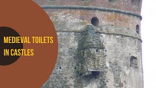 Medieval toilets in castles