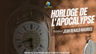 Horloge de l'Apocalypse | Dimanche 30 Juillet 2023 | Vision D'Espoir TV