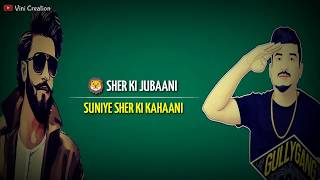 Sher Aaya Sher - Divine | Gully Boy | Ranveer Singh Whatsapp Status Video 2019