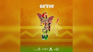 Ge’Eve - Grow Up [Official Audio]