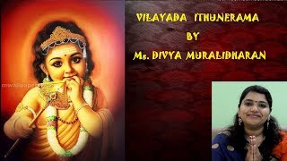 Vilaiyaada idhu neramaa muruga – Ms  Divya Muralidharan