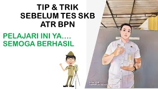 TIP & TRIK SEBELUM TES SKB ATR BPN