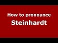 How to pronounce Steinhardt (Romanian/Romania)  - PronounceNames.com