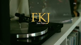 FKJ - Just Piano (Vinyl Play)