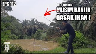 DAH MUSIM DIA DAH NI, MEMANCING IKAN KETIKA MUSIM BANJIR HUJUNG TAHUN DI DALAM HUTAN