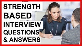 STRENGTH BASED INTERVIEW QUESTIONS and ANSWERS! (How To PASS a Strengths-Based Interview!)