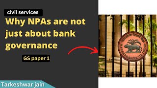 Why NPA's are not just about #bank governance - #upsc #viral #trending