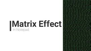 Matrix Movie Effect || Notepad Trick
