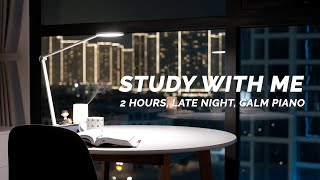 2-HOUR STUDY WITH ME AT NIGHT | 🎹 Calm Piano | Pomodoro 25/5