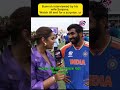 Bumrah interviewed by his wife after World Cup t20 win #jaspritbumrah #cricket #India #surprise
