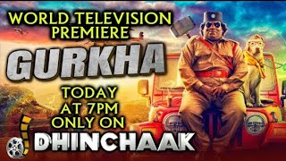 Gurkha || World television premiere || 18th July at 7pm only on Dhinchaaak || yogi babu Elyssa
