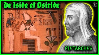 Let's dig into some Ancient Texts: Plutarch, "On Isis & Osiris"