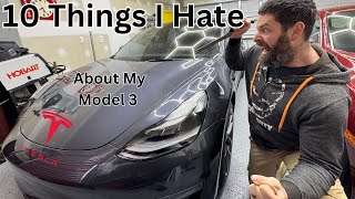 10 Things I Hate About my Tesla Model 3