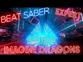 Natural - Imagine Dragons - Expert | Beat Saber | Full Combo - Mixed Reality