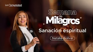 Sanación Espiritual por Natalia Bolívar | Martes 28 de enero de 2025 Semana de Milagros