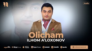 Илхом Алохонов - Оличам (аудио 2023)