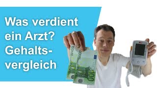 Was verdient ein Arzt wirklich? (Gehaltsvergleich Ärzte \u0026 Medizinstudium)