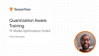 Inside TensorFlow: Quantization aware training