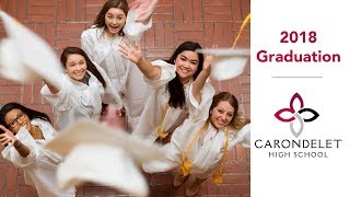 2018 Graduation - Carondelet High School