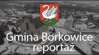 Gmina Borkowice - reportaż 2018