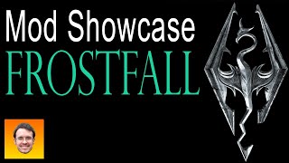 FROSTFALL - Skyrim Survival Mod Showcase!