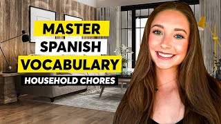 Everyday Spanish Vocabulary You Need To Know | Household Chores