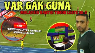 VAR GAK BERFUNGSI ‼️ MALAYSIA MENANG SUSAH VS TIMOR LESTE , FANS MALAYSIA MALAS DATANG KE STADION