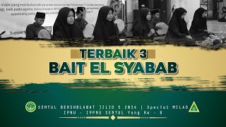 TERBAIK 3 | BAIT EL SYABAB | SENTUL BERSHOLAWAT JILID 5 2024