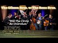 The Gibson Bros. with The Reno Bros. WILL THE CIRCLE