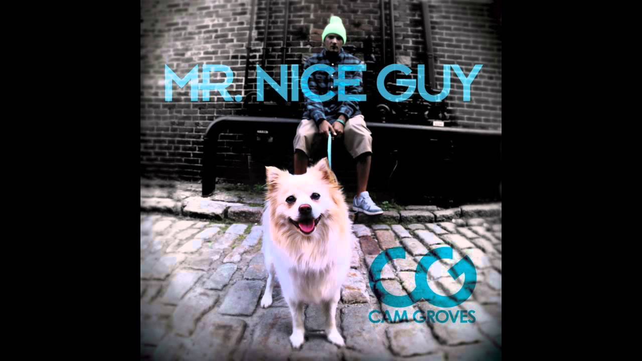 Cam Groves Mr Nice Guy Official Audio Youtube